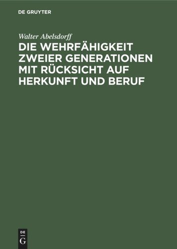 Die Wehrfähigkeit zweier Generationen mit Rücksicht auf Herkunft und Beruf