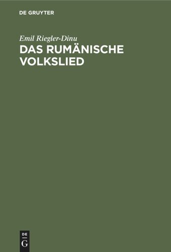 Das rumänische Volkslied: Eine musikwissenschaftliche Studie