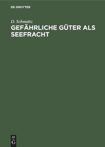 Gefährliche Güter als Seefracht: Teil 1: Gesetzliche Vorschriften für die Seeverfrachtung gefährlicher Güter im Auszuge. Teil 2: Technische Erläuterungen zu den Güterverzeichnisses der Seefrahctordnung under besonderer Berücksichtigung ihrer Zusammesetzung und gefährlichen Eigenschaften