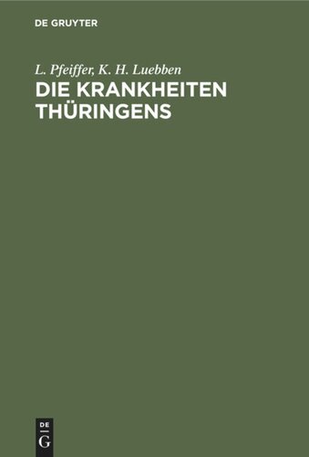 Die Krankheiten Thüringens: Pathologische Studien auf Grundlage von Aufzeichnungen aus den Jahren 1869–1876