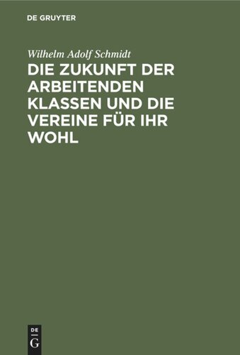 Die Zukunft der arbeitenden Klassen und die Vereine für ihr Wohl: Eine Mahnung an die Zeitgenossen