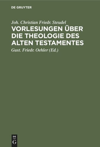 Vorlesungen über die Theologie des Alten Testamentes