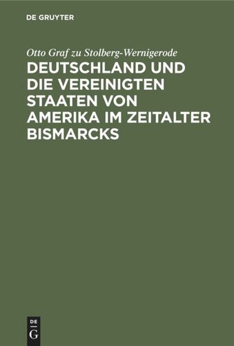 Deutschland und die Vereinigten Staaten von Amerika im Zeitalter Bismarcks