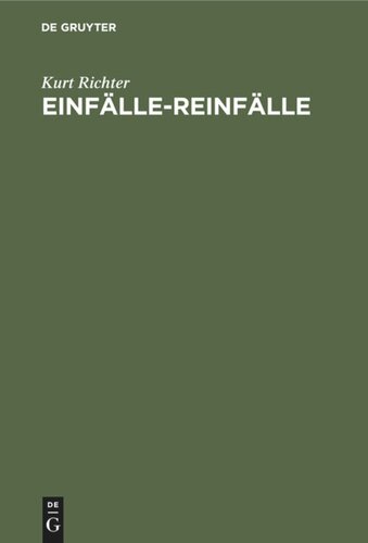 Einfälle-Reinfälle: Schach zum Lesen und Lernen