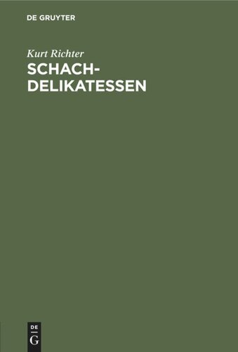 Schach-Delikatessen: Ein Züge-Cocktail aus dem Reich der 64 Felder