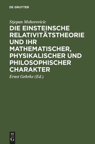 Die Einsteinsche Relativitätstheorie und ihr mathematischer, physikalischer und philosophischer Charakter