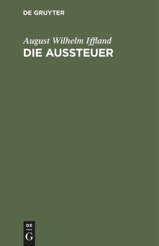 Die Aussteuer: Ein Schauspiel in fünf Aufzügen