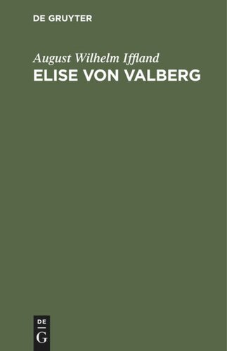 Elise von Valberg: Ein Schauspiel in fünf Aufzügen