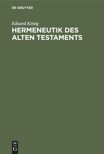 Hermeneutik des Alten Testaments: Mit spezieller Berücksichtigung der modernen Probleme