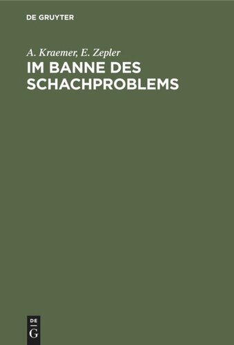 Im Banne des Schachproblems: Ausgewählte Schachkompositionen