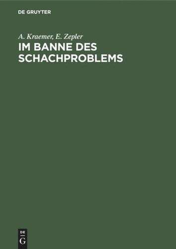 Im Banne des Schachproblems: Ausgewählte Schachaufgaben und Studien