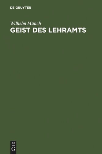 Geist des Lehramts: Eine Hodegetik für Lehrer höherer Schulen