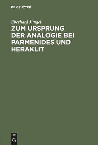 Zum Ursprung der Analogie bei Parmenides und Heraklit