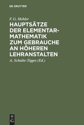 Hauptsätze der Elementar-Mathematik zum Gebrauche an höheren Lehranstalten: Ausgabe A