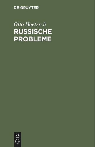 Russische Probleme: Eine Entgegnung auf J. Hallers Schrift “Die russische Gefahr im deutschen Hause”