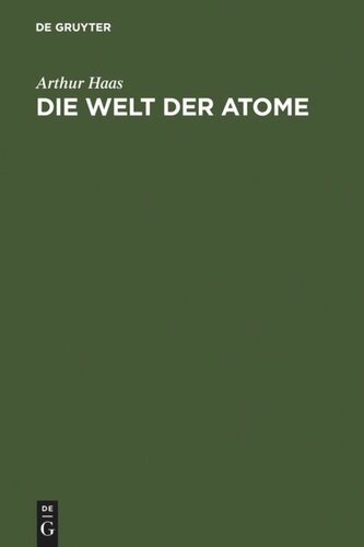 Die Welt der Atome: Zehn gemeinverständliche Vorträge