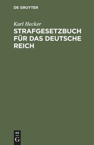 Strafgesetzbuch für das Deutsche Reich: Text-Ausgabe mit Anmerkungen und Beilagen zum Gebrauch in Militärstrafsachen