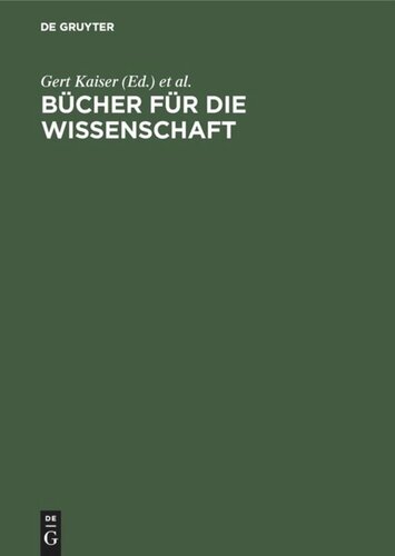 Bücher für die Wissenschaft: Bibliotheken zwischen Tradition und Fortschritt ; Festschrift für Günter Gattermann zum 65. Geburtstag