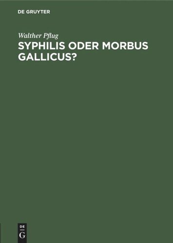 Syphilis oder morbus gallicus?: Eine etymologische Betrachtung