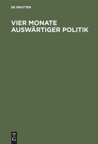 Vier Monate auswärtiger Politik