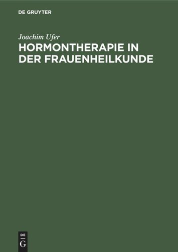 Hormontherapie in der Frauenheilkunde: Grundlagen und Praxis