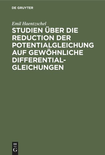 Studien über die Reduction der Potentialgleichung auf gewöhnliche Differentialgleichungen: Ein Anhang zu Heine's Handbuch der Kugelfunctionen