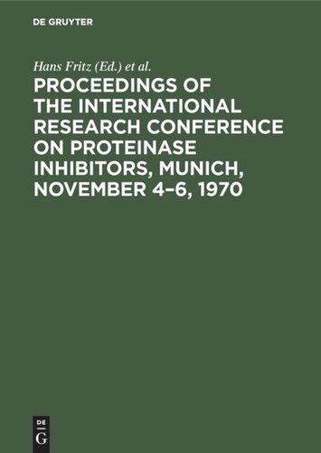 Proceedings of the International Research Conference on Proteinase Inhibitors, Munich, November 4–6, 1970
