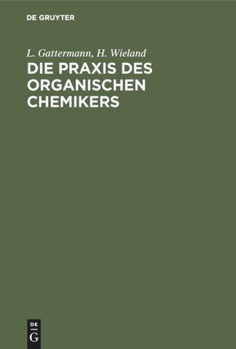 Die Praxis des organischen Chemikers