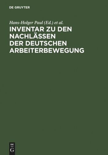 Inventar zu den Nachlässen der deutschen Arbeiterbewegung: für die zehn westdeutschen Länder und West-Berlin