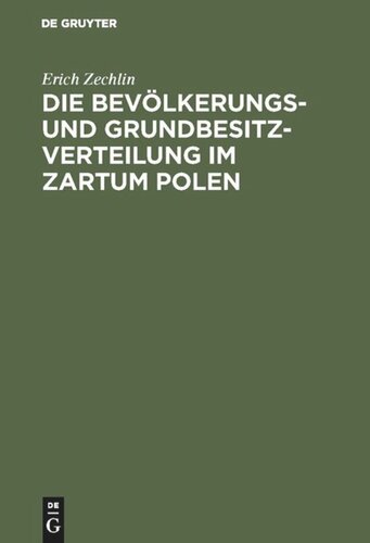 Die Bevölkerungs- und Grundbesitzverteilung im Zartum Polen