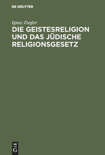 Die Geistesreligion und das jüdische Religionsgesetz: Ein Beitrag zur Erneuerung des Judentums