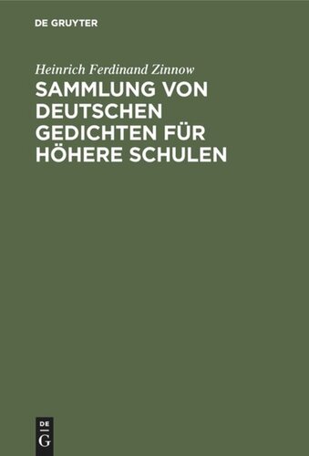 Sammlung von deutschen Gedichten für höhere Schulen: Mit einem kurzen Abriß der deutschen Literaturgeschichte