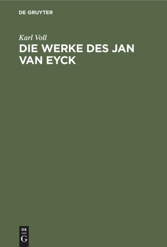 Die Werke des Jan van Eyck: Eine kritische Studie