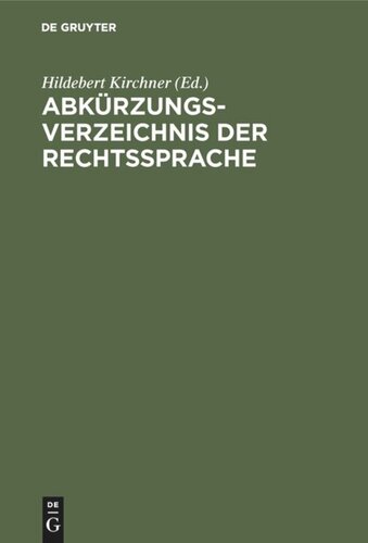 Abkürzungsverzeichnis der Rechtssprache: Auf der Grundlage der für den Bundesgerichtshof geltenden Abkürzungsregeln