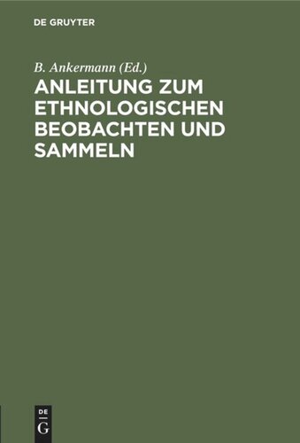Anleitung zum ethnologischen Beobachten und Sammeln
