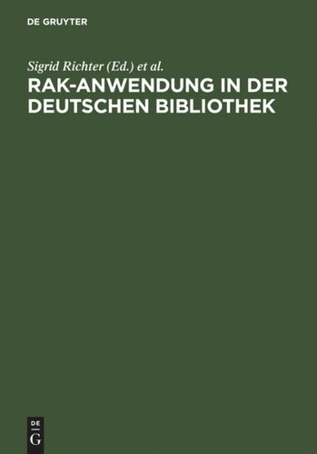RAK-Anwendung in der Deutschen Bibliothek: Präzisierungen und Erläuterungen zu den einzelnen Paragraphen