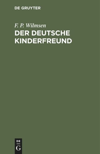 Der deutsche Kinderfreund: Ein Lesebuch für Volksschulen