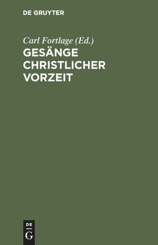 Gesänge christlicher Vorzeit: Auswahl der Vorzüglichsten