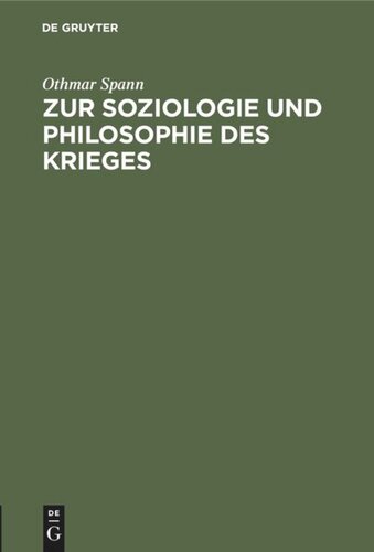 Zur Soziologie und Philosophie des Krieges: Vortrag, gehalten am 30. November 1912 im “Verband Deutsch-völkischer Akademiker” zu Brünn