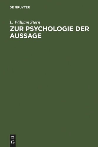 Zur Psychologie der Aussage: experimentelle Untersuchungen über Erinnerungstreue