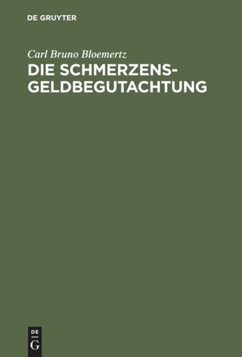 Die Schmerzensgeldbegutachtung: Leitfaden für Ärzte, Juristen und Versicherungsfachleute