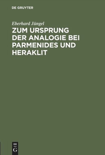 Zum Ursprung der Analogie bei Parmenides und Heraklit