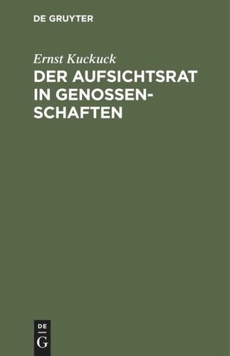 Der Aufsichtsrat in Genossenschaften: Praktische Anweisung für die Ausübung seiner Tätigkeit