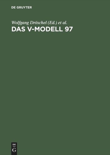 Das V-Modell 97: Der Standard für die Entwicklung von IT-Systemen mit Anleitung für den Praxiseinsatz