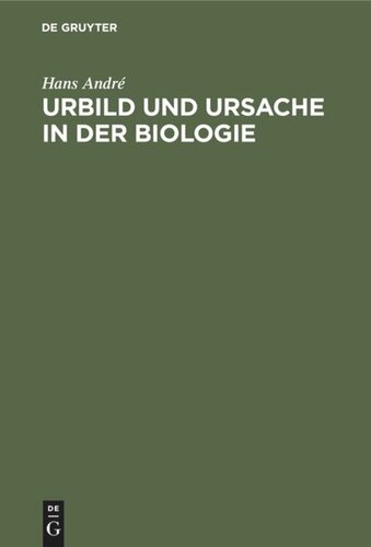 Urbild und Ursache in der Biologie