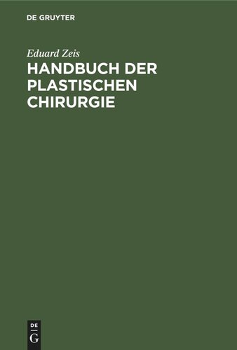 Handbuch der plastischen Chirurgie: Nebst einer Vorrede