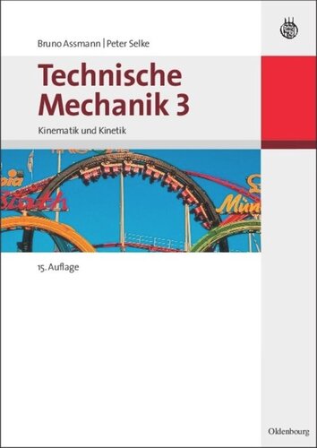 Technische Mechanik 3: Band 3: Kinematik und Kinetik
