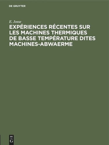 Expériences récentes sur les machines thermiques de basse température dites machines-abwaerme