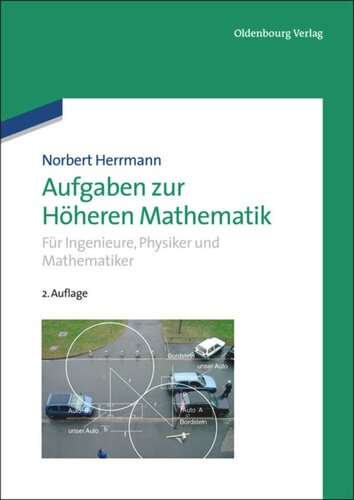 Aufgaben zur Höheren Mathematik: Für Ingenieure, Physiker und Mathematiker
