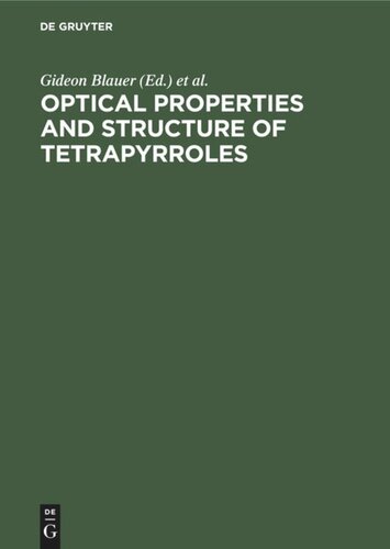 Optical Properties and Structure of Tetrapyrroles: Proceedings of a Symposium held at the University of Konstanz West Germany, August 12–17, 1984